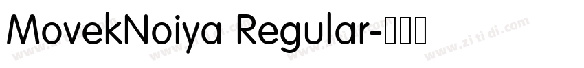 MovekNoiya Regular字体转换 MovekNoiya Regular字体转换